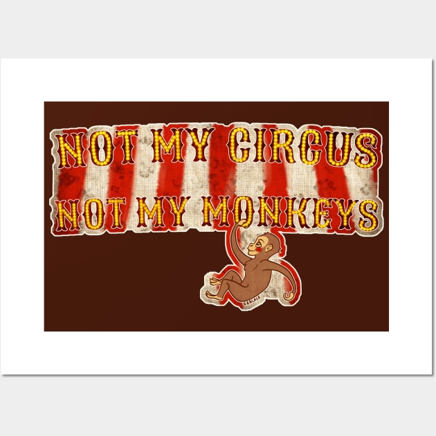 Not My Circus, Not My Monkeys (With Background) Wall Art by Jan Grackle